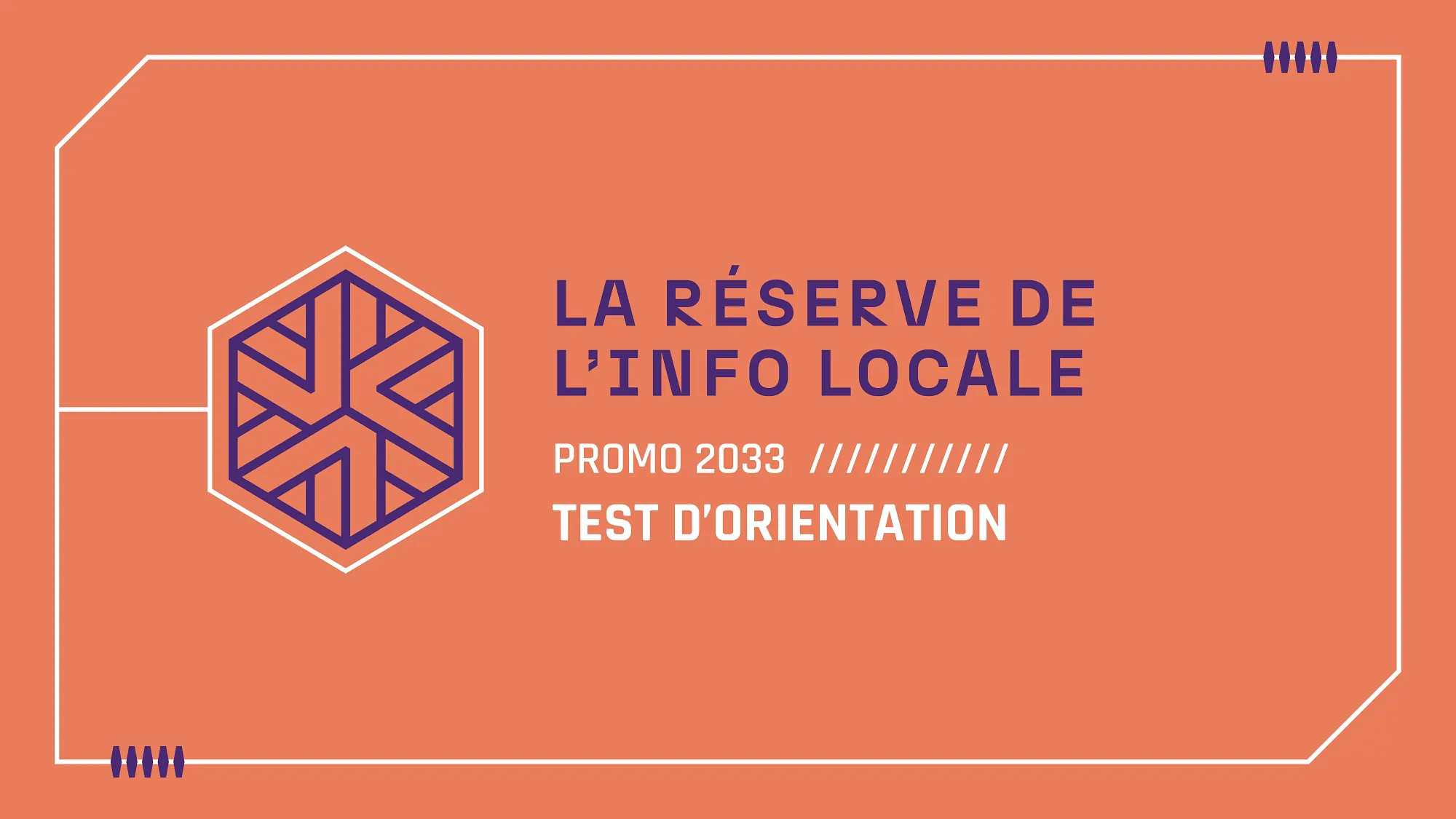 La Réserve de l'Info Locale — Test d'Orientation